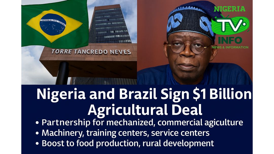 Nigeria and Brazil Sign $1 Billion Agricultural Agreement