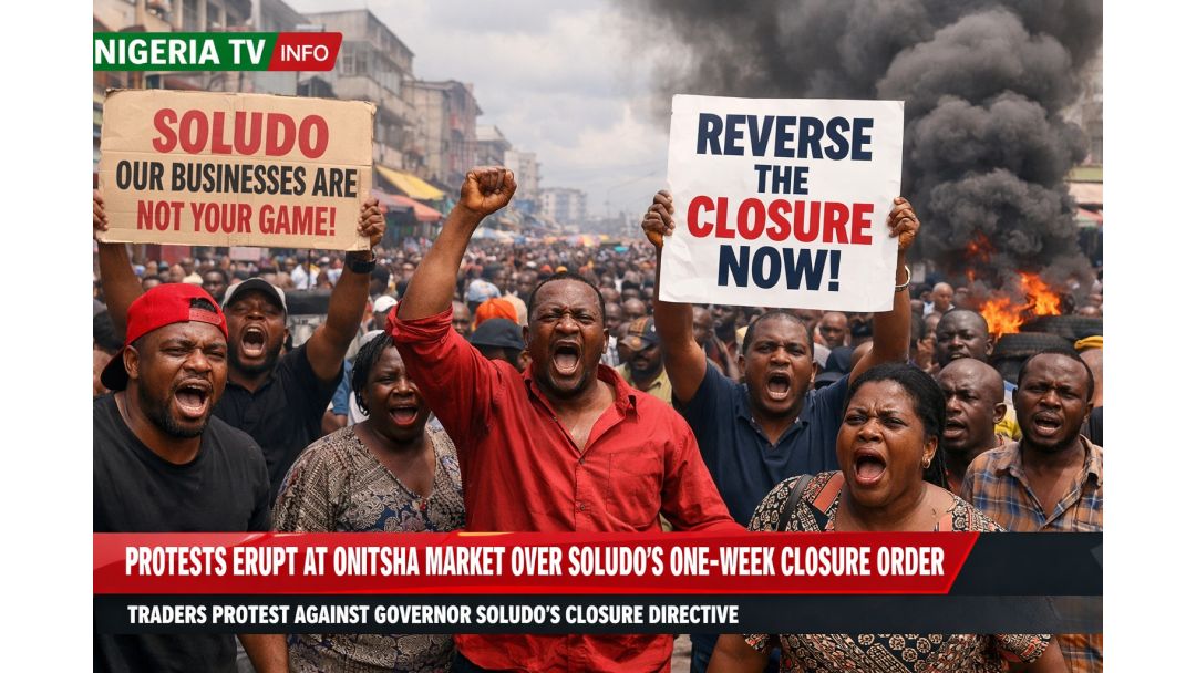 Protests Erupt At Onitsha Market Over Soludo’s One-Week Closure Order